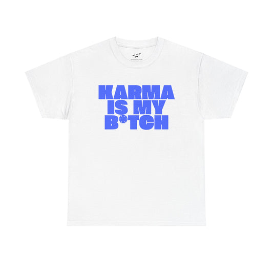 "KARMA IS MY B*TCH" Unisex Cotton Tee