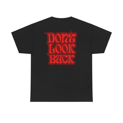 "DON'T LOOK BACK" Unisex Tee