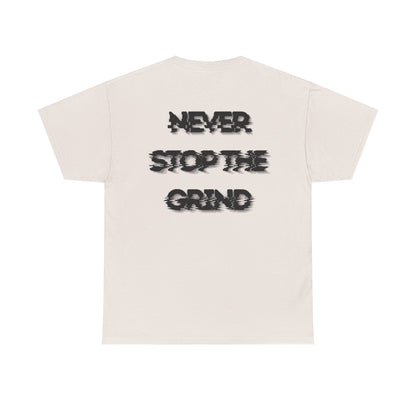 "NEVER STOP THE GRIND" Unisex Tee