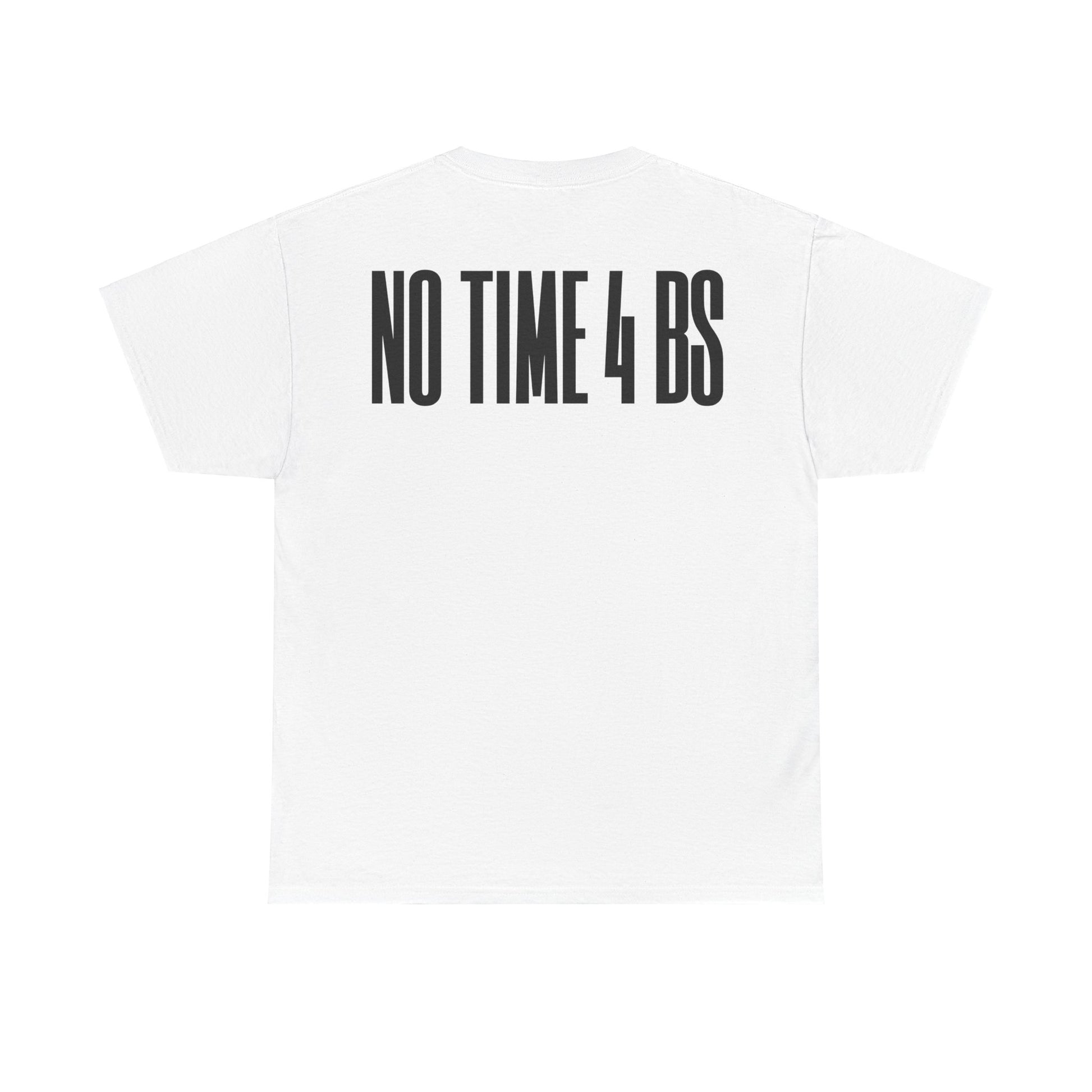 "NO TIME 4 BS" Unisex Cotton Tee