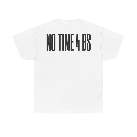 "NO TIME 4 BS" Unisex Cotton Tee